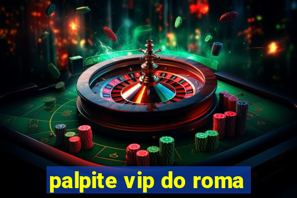 palpite vip do roma